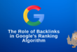 The Role of Backlinks in Google's Ranking Algorithm